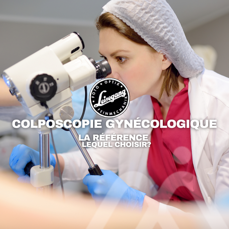 Colposcope Leisegang : la référence en colposcopie gynécologique