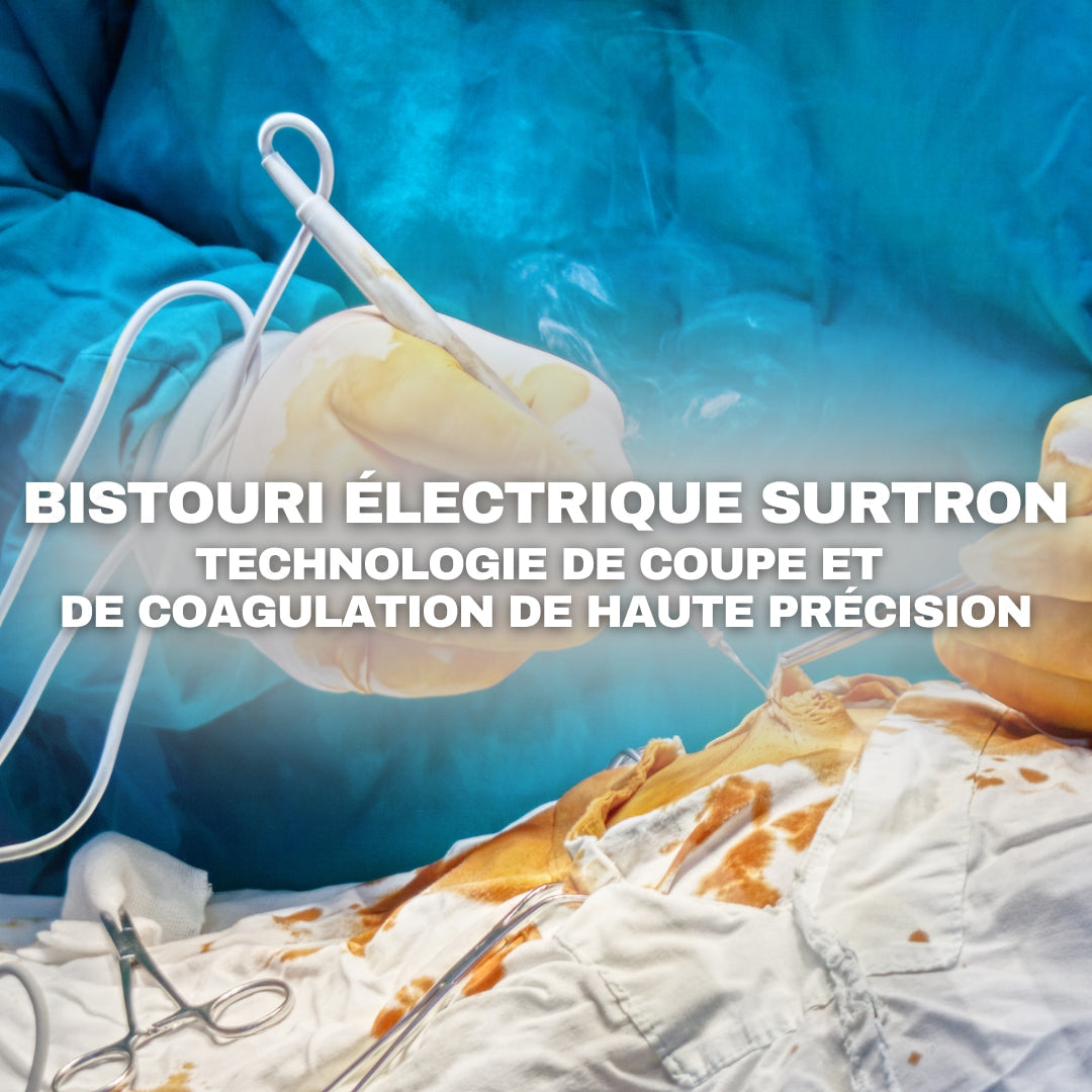 Pourquoi les bistouris Surtron sont devenus une référence en chirurgie