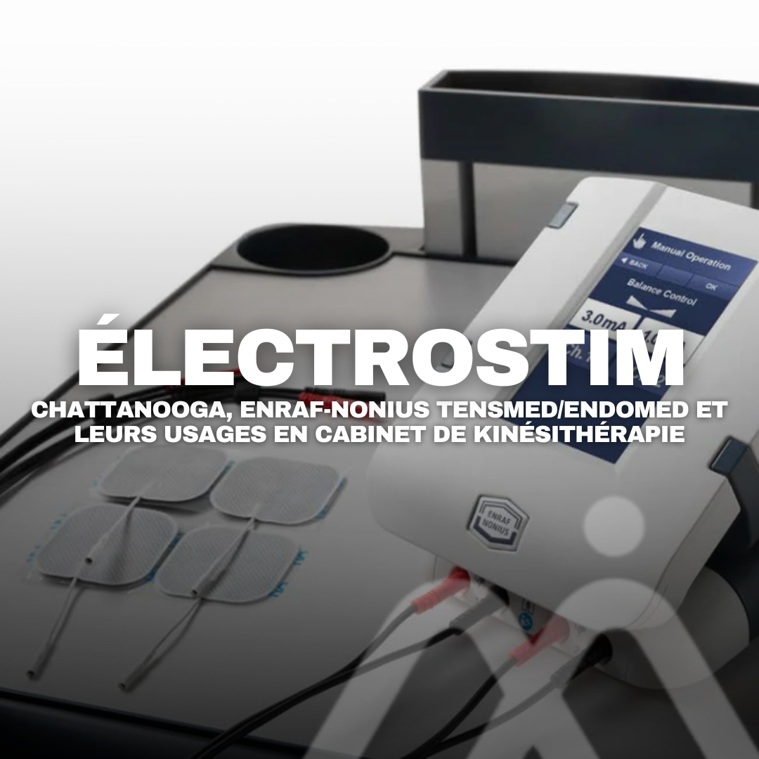Électrostimulateurs professionnels : Chattanooga, Enraf-Nonius TensMed et Endomed et leur usage en cabinet de kinésithérapie